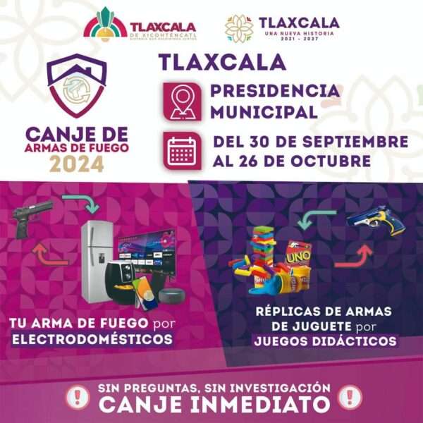 Ayuntamiento de Tlaxcala se suma a la Campaña de Canje de Armas 2024