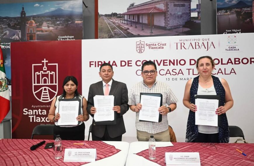 SANTA CRUZ TLAXCALA FIRMA CONVENIO CON CASA TLAXCALA PARA IMPULSAR LA PROMOCIÓN CULTURAL Y GASTRONÓMICA