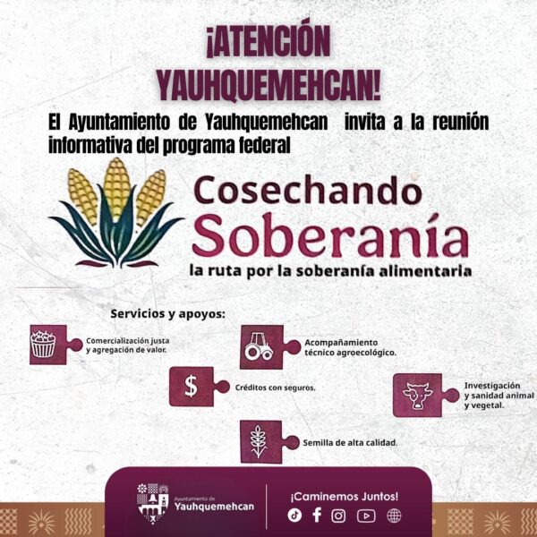 INFORMAN SOBRE PROGRAMA “COSECHANDO SOBERANÍA” EN YAUHQUEMEHCAN